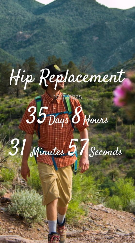 Picture of a man hiking with the countdown until my hip replacement surgery