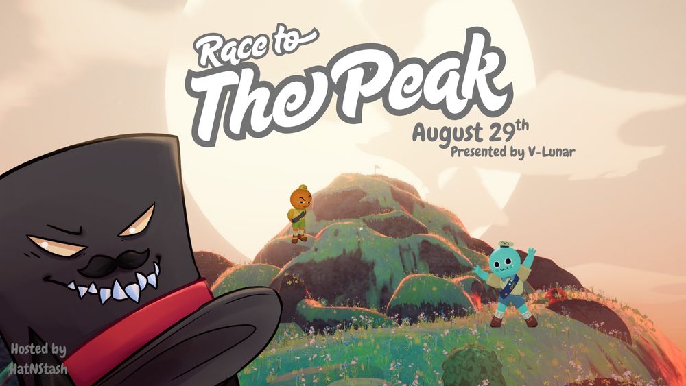 The lush, green peak of a mountain is set in front of a yellow sky with a large sun beaming down in the centre. 

In the foreground is a sentient top hat with spiky teeth and a moustache. Two round humanoid characters stand on the mountain behind him, one dancing and the other looking at the viewer mischievously.  

Text reads "Race to the peak, August 29th, presented by V-lunar" at the top centre of the image.