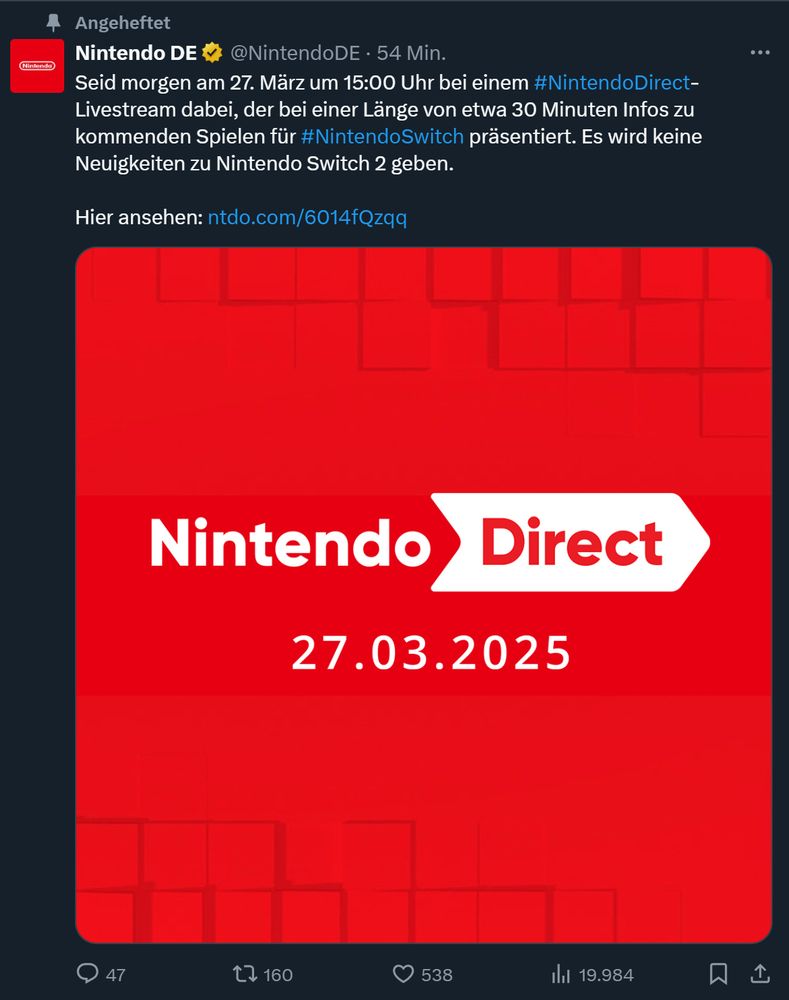 Seid morgen am 27. März um 15:00 Uhr bei einem #NintendoDirect-Livestream dabei, der bei einer Länge von etwa 30 Minuten Infos zu kommenden Spielen für #NintendoSwitch präsentiert. Es wird keine Neuigkeiten zu Nintendo Switch 2 geben.