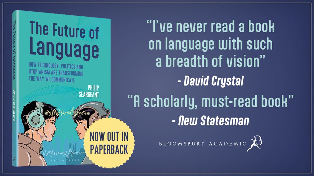 Cover image of The Future of Language, with endorsements reading: 'I've never read a book on language with such a breadth of vision' - David Crystal; 'A scholarly, must-read book' - New Statesman'