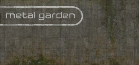 the Steam page art for Metal Garden