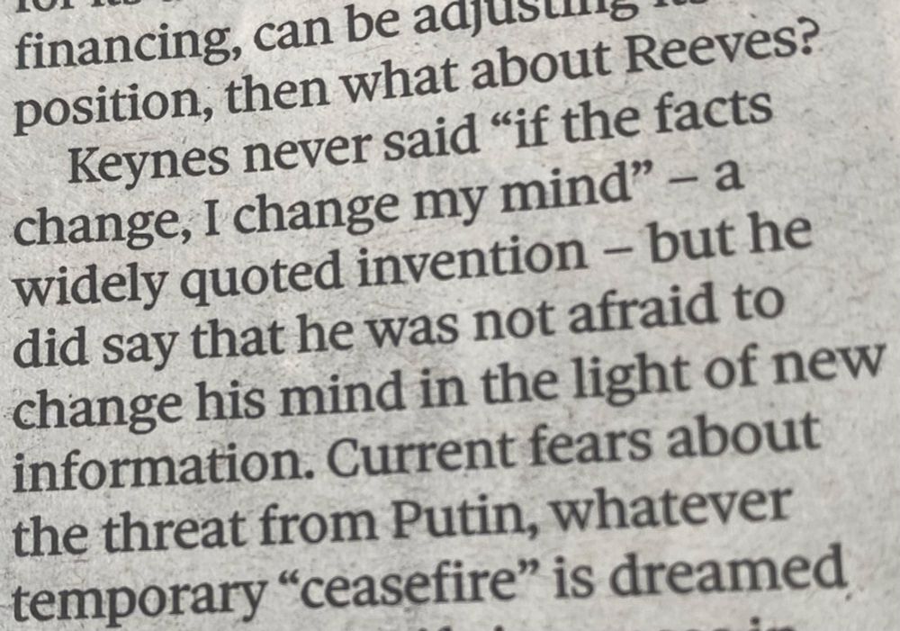 Bill Keegan’s Observer column states: Keynes never said ‘If the facts change, I change my mind.’