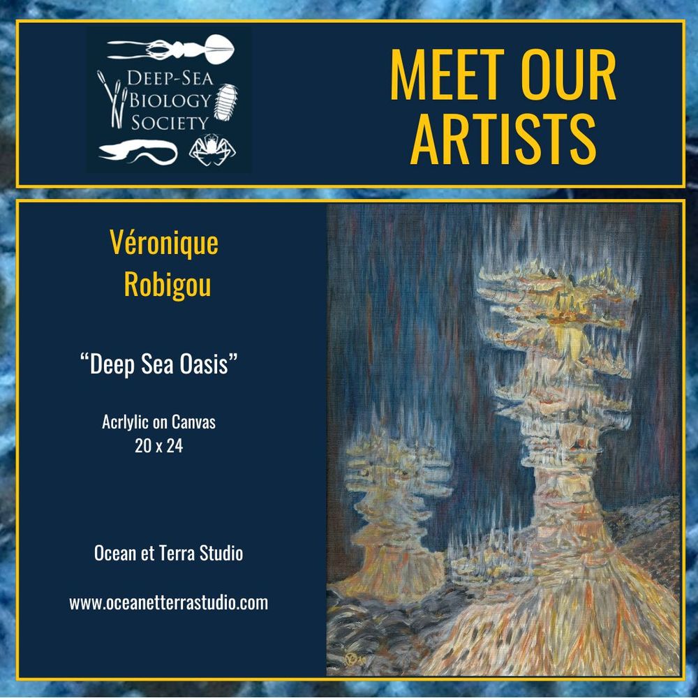 Presenting another DSBSoc-artist named Véronique Robigou with her painting "Deep Sea Oasis"

Véronique wrote about this artpiece:

"As a marine geologist, I mapped unexplored territories of seafloor and underwater volcanoes with deep submergence vehicle including DSV Alvin. And decades later, vivid, retinal vestiges of ocean landscapes that I explored still inspire my artwork. Deep Sea Oasis is my impression of a fairy castle, hot spring that rises from the inky black, basaltic ocean floor. On a dive with chief scientist J. R. Delaney, and Alvin pilot D. Foster we discovered the High-Rise hydrothermal vent field on July 17, 1991. It lies on the northern segment of the Juan de Fuca Ridge which is a spreading center off the coasts of Oregon, Washington, and British Columbia. The Pacific and North American tectonic plates are born at and spread away from this volcanic ridge. Subsequent mapping in September 1991 unveiled spectacular, geyser-like towers gushing unusually large, rising plumes of metal-laden, hot water. These sulfide-rich, mineral edifices are called hydrothermal vents and spew fluids at temperatures up to 400°C [752 °F] through chimneys and upside-down cascading flanges."

More about "Deep Sea Oasis" in the next ALT-text
