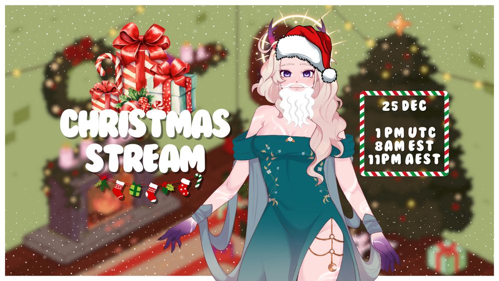 Image with Christmas Stream text, 25 dec 1pm utc 8 am est 11pm aest, decorated with presents and christmas lights, with artwork of my character in a christmas hat and a beard, in front of a christmas living room setting with tree and fireplace