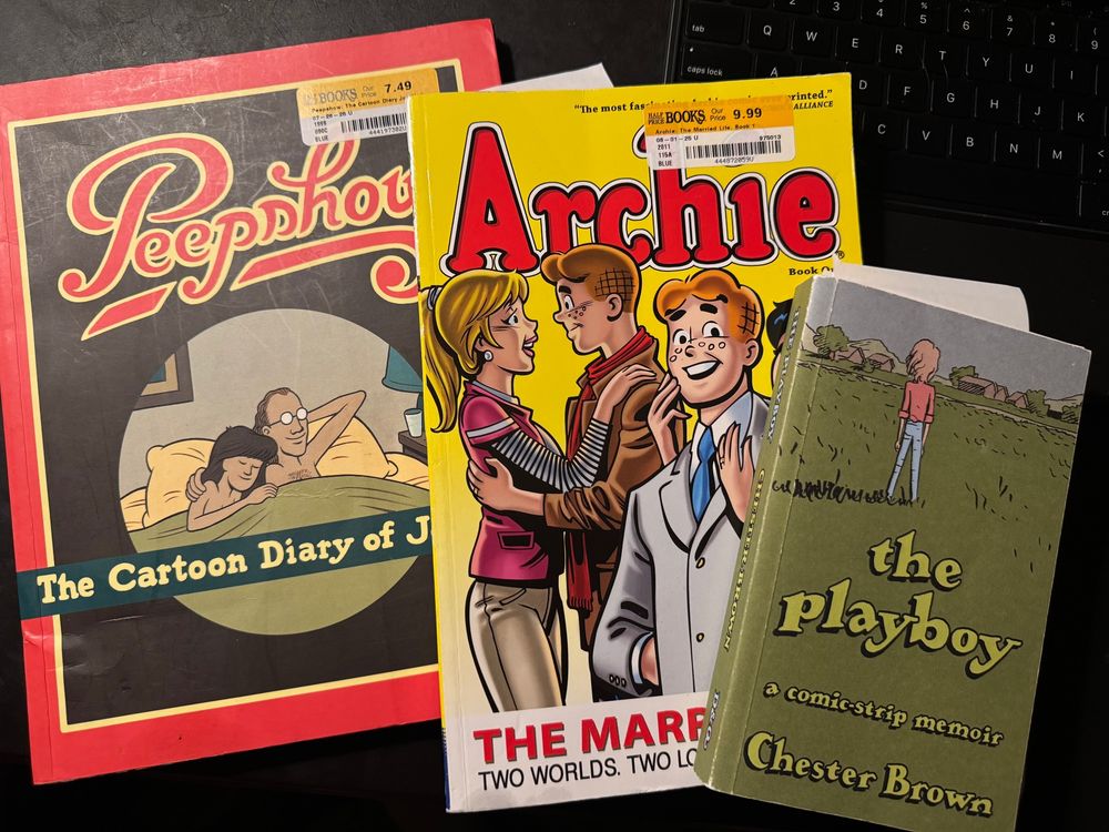 Peepshow: The Cartoon Diary of Joe Matt, The Playboy by Chester Brown,  and Archie: The Married Life.