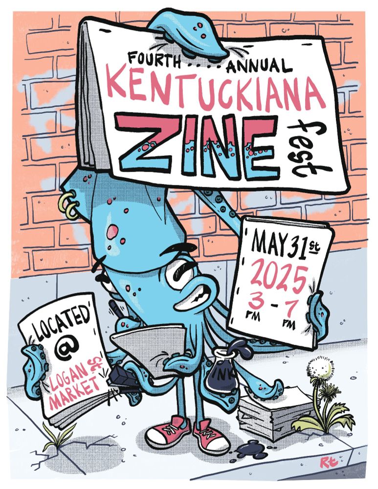 This is the poster for the 2025 Kentuckiana Zine Fest in Louisville, KY. It is a cartoon image of a blue squid, standing on a sidewalk in front of a brick wall. The squid is holding multiple sheets of paper and folded zines in its arms and is simultaneously drawing, stapling them into booklets, and showing them to the viewer. The zines have the info about the zine fest. They read: "Fourth Annual Kentuckiana Zine Fest. May 31st, 2025. 3 pm to 7 pm. Located at Logan St. Market." The poster was designed by Ryan Thornton.