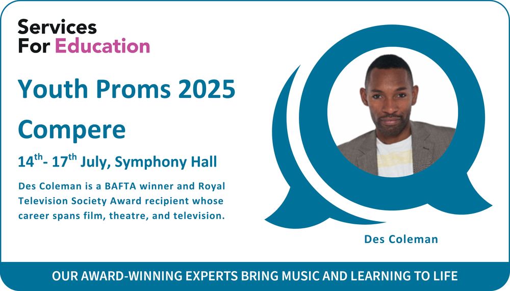Promotional graphic for Services For Education’s Youth Proms 2025 at Symphony Hall, taking place 14th–17th July. Featuring Des Coleman as compere — a BAFTA and Royal Television Society Award recipient.