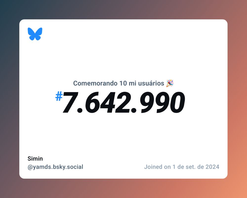 Um certificado virtual com o texto "Comemorando 10 milhões de usuários no Bluesky, #7.642.990, Simin ‪@yamds.bsky.social‬, ingressou em 1 de set. de 2024"