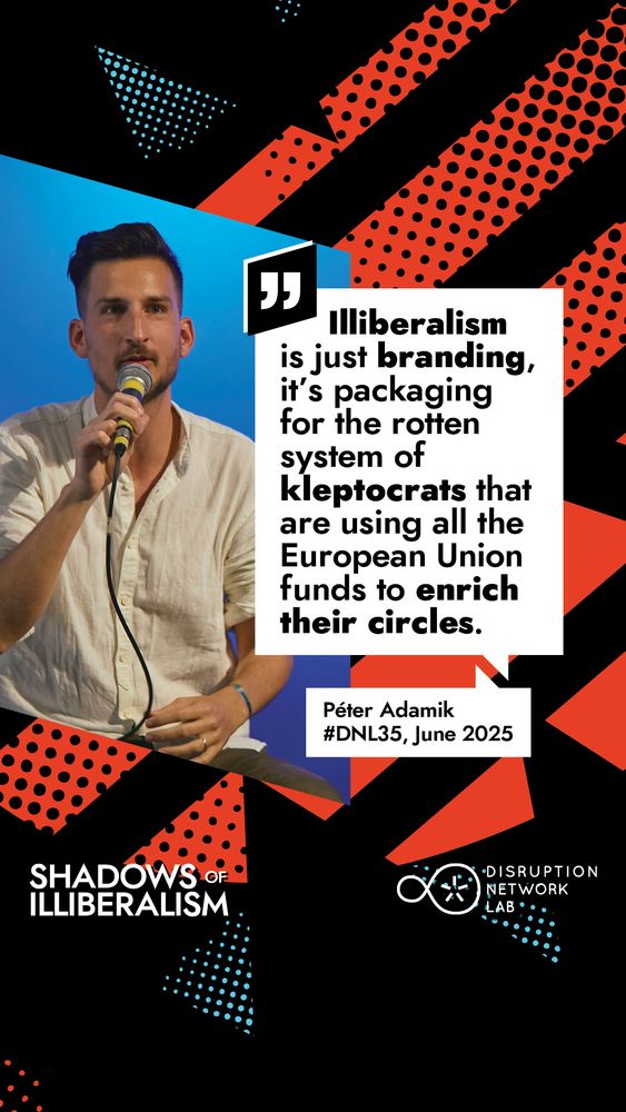 A speaker, Péter Adamik, appears engaged and expressive as he speaks. Beside him is his quote in bold text on a vibrant, colorful background: “Illiberalism” is just branding—it’s packaging for the rotten system of kleptocrats that are using all the European Union funds to enrich their circles.

