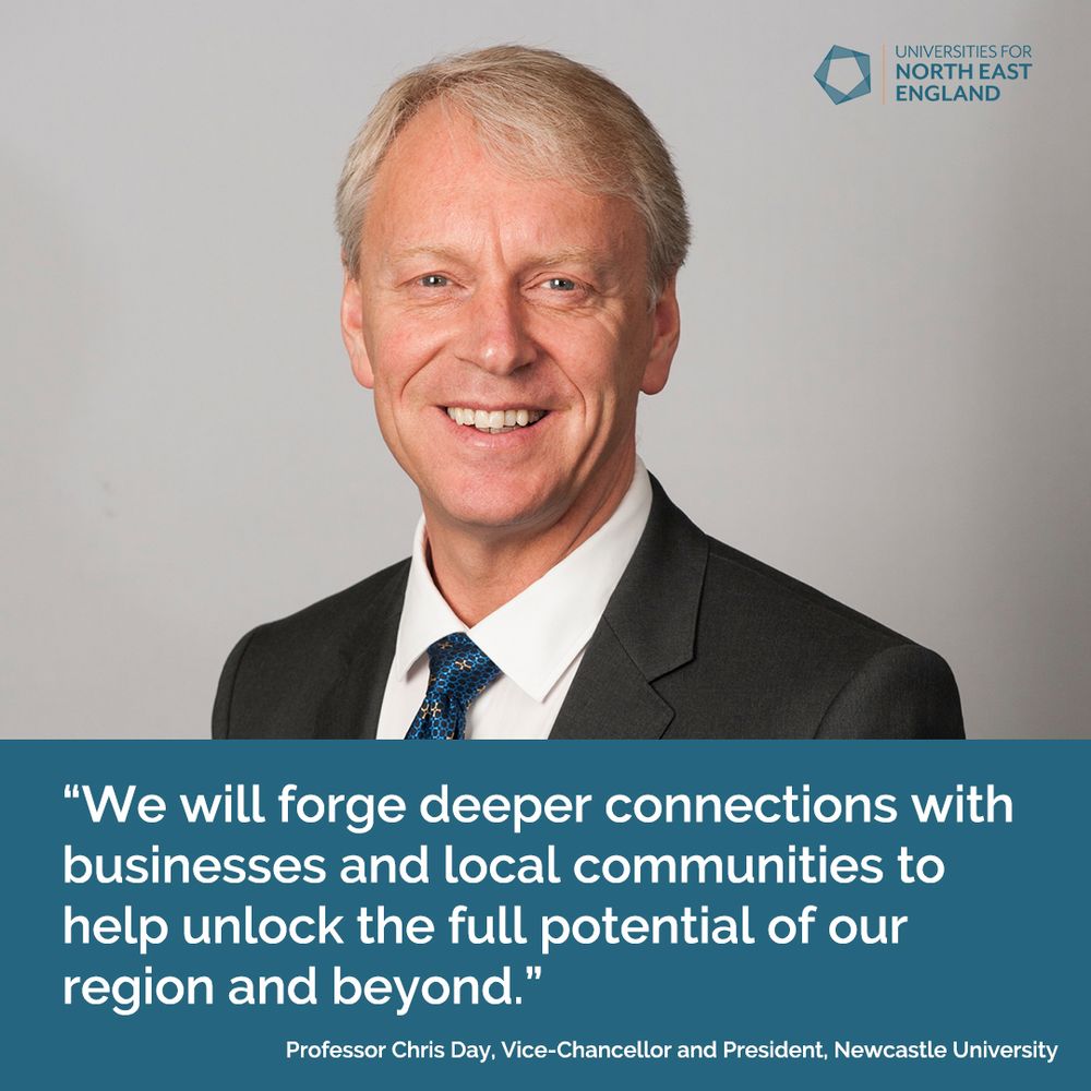 Picture of Professor Chris Day, Vice-Chancellor of Newcastle University with quotation "We will forge deeper connections with businesses and local communities to help unlock the full potential of our region and beyond."