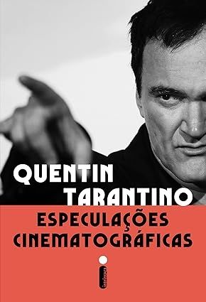 Especulações cinematográficas eBook : Tarantino, Quentin, Czarnobai, André: Amazon.com.br: Livros