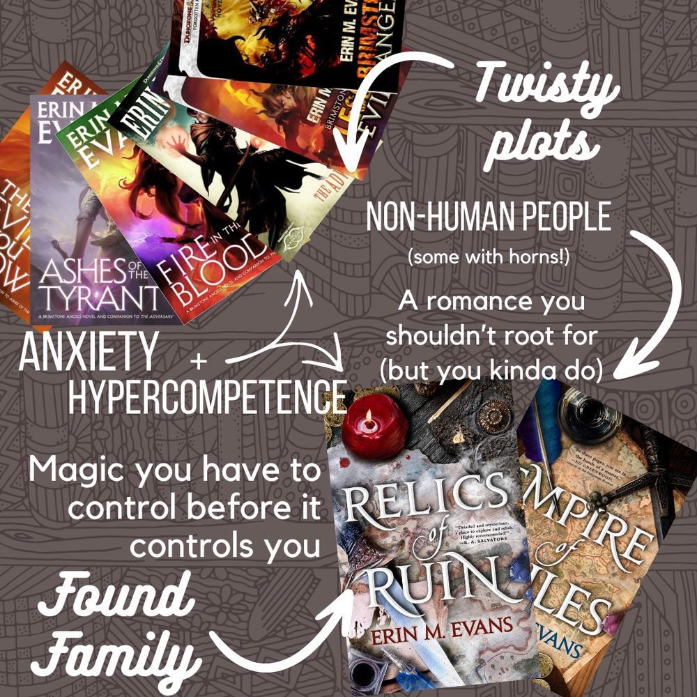 A fan of Brimstone Angels Saga Books opposite the Books of the Usurper series. Arrows connect their shared themes: Twisty plots, non-human people (some with horns!), a romance you shouldn't root for (but you kinda do), anxiety + hypercompetence, and magic you have to control before it controls you!