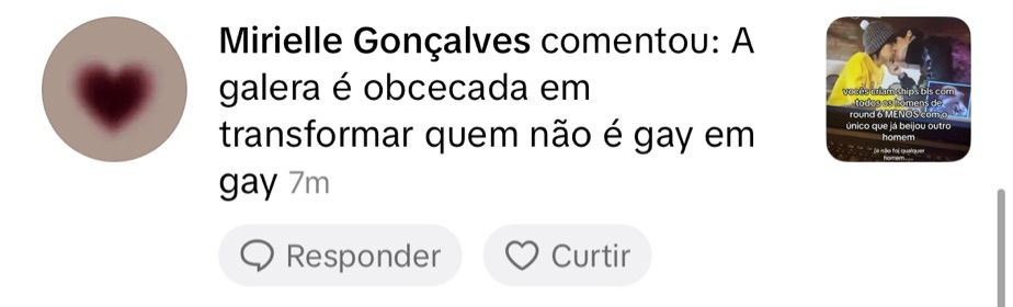 Mirielle Gonçalves comentou no meu vídeo: “A galera é obcecada em transformar quem não é gay em gay”