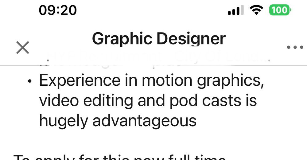Job advert: 
Graphic Designer
• Experience in motion graphics, video editing and pod casts is hugely advantageous