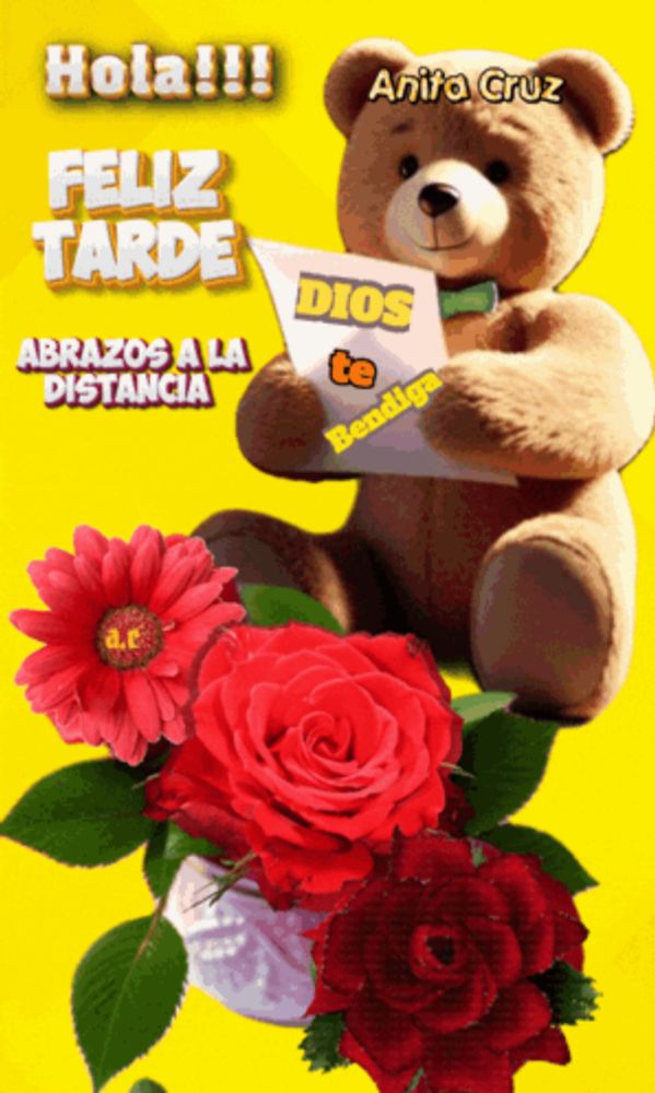 a teddy bear is holding a piece of paper that says hola feliz tarde