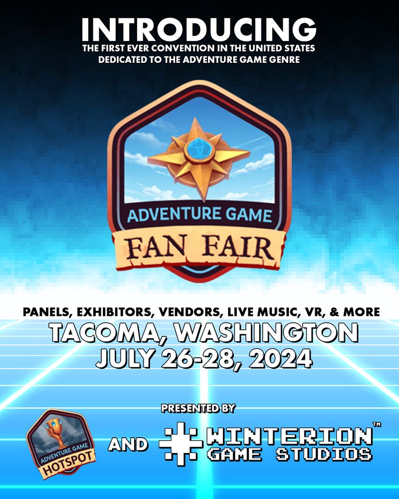 A poster ad for the Adventure Game Fan Fair, a three-day adventure game convention in Tacoma, Washington, July 26-28, presented by Adventure Game Hotspot and Winterion Game Studios.