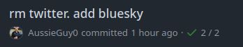 A github commit message saying "rm twitter. add bluesky" 