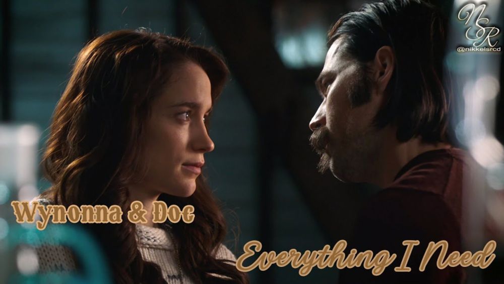 Everything I Need - Wynonna & Doc (Wynonna Earp)