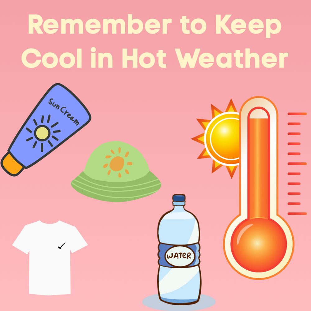 Remember to keep cool in hot weather