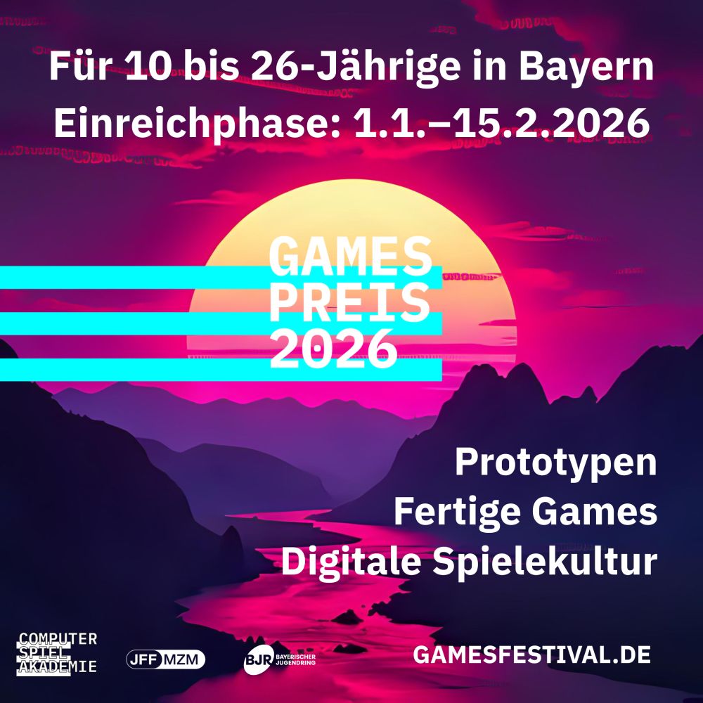 Ein Poster mit dem Text: "Für 10 bis 26-Jährige in Bayern. Einreichphase: 1.1.-15.2.2026. Games Preis 2026. Prototypen, Fertige Games, Digitale Spielekultur." Der Hintergrund zeigt eine stilisierte Landschaft mit einem gelben Sonnenuntergang über violetten Bergen und einem pinken Himmel. Unten sind die Logos von "ComputerSpielAkademie", "JFF MZM", "Bayerischer Jugendring" und die Website "gamesfestival.de".