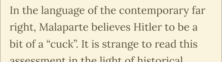 A screenshot of the linked article: In the language of the contemporary far right, Malaparte believes Hitler to be a bit of a "cuck." It is strange to read this assessment in the light of historical [..]