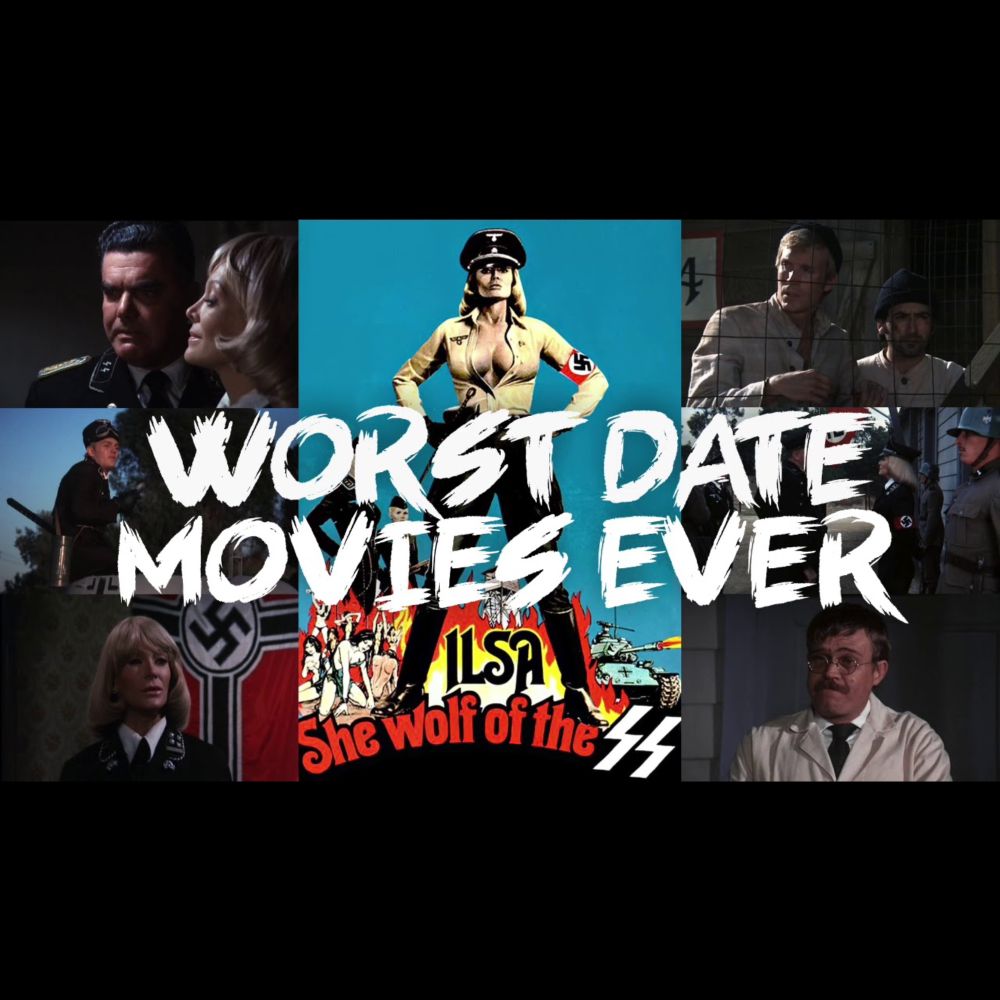 Ilsa, She Wolf of the SS - Worst Date Movies Ever