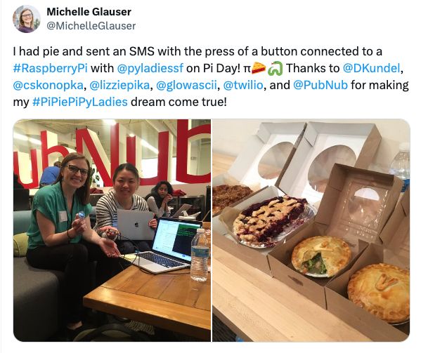 I had pie and sent an SMS with the press of a button connected to a #RaspberryPi with @pyladiessf on Pi Day! π🥧🐍 Thanks to @DKundel, @cskonopka, @lizziepika, @glowascii, @twilio, and @PubNub for making my #PiPiePiPyLadies dream come true!