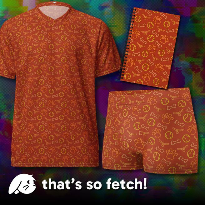product advertisement for dog based merchandise. features a jersey shirt, journal, and boxers with a dog paw, tennis ball, bone, and dog collar icons. the bottom text reads "that's so fetch!"