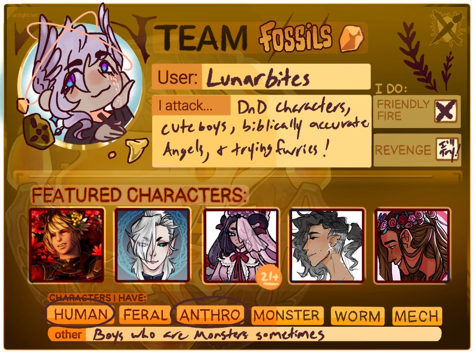 Image is of a personal card advertising Lunarbites's Art Fight profile. Text: Team Fossils | User: Lunarbites | I attack...: DnD characters, cute boys, biblically accurate angels, and trying furries! | I do: Friendly Fire (checked) and Revenge (I'll Try). Lunarbites's featured characters are Rhyan, a Miqote from FFXIV; Veles, a DnD OC; Belladonna, a Succubuns OC; Cearen, a DnD OC; and Beau, a DnD/BG3 OC. His characters are described as Human and Antro, with an additional note of boys who are monsters sometimes.