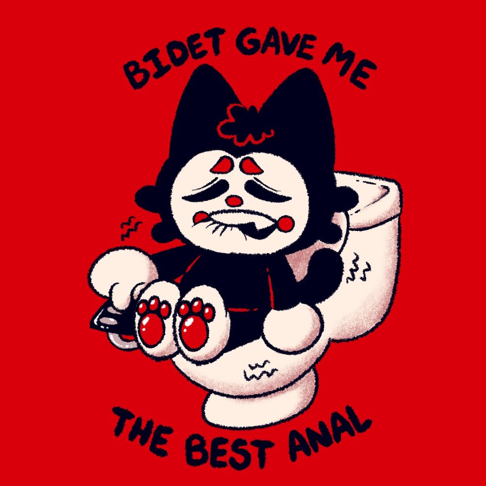 Digital illustration of a black cat with a white face, white paws, red pawpads, red eyebrows, red nose and red cheeks. He is sitting on a toilet pushing his finger on a butto  for a bidet. He is closing his eyes and biting his lip in pleasure. Text reads Bidet Gave Me The Best Anal.