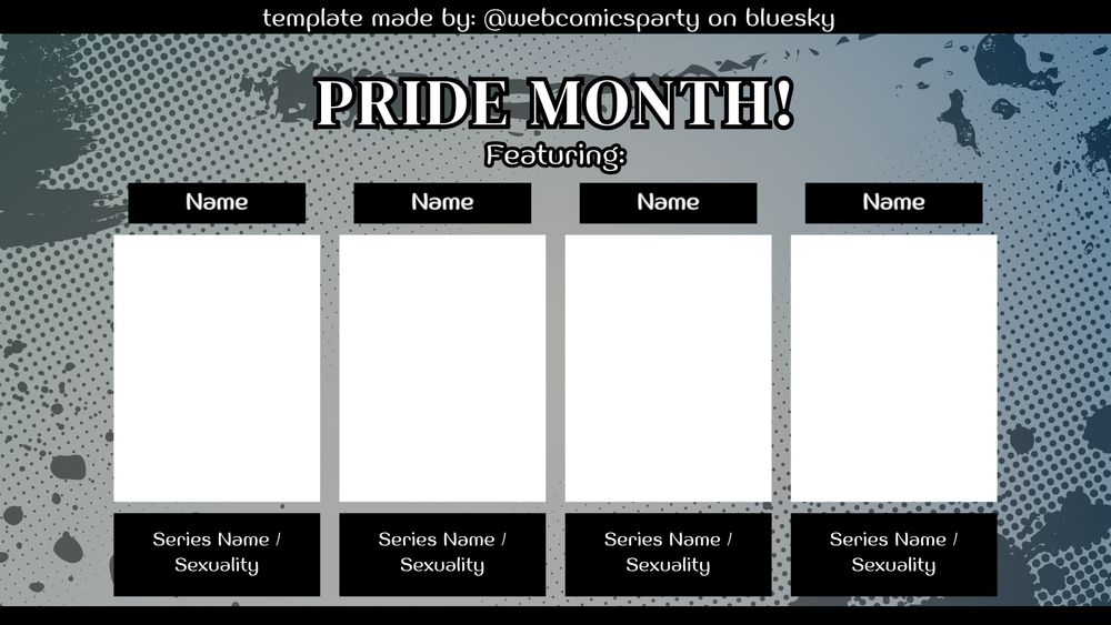 Template for Pride Month, it contains Name, Series Name and Sexuality!