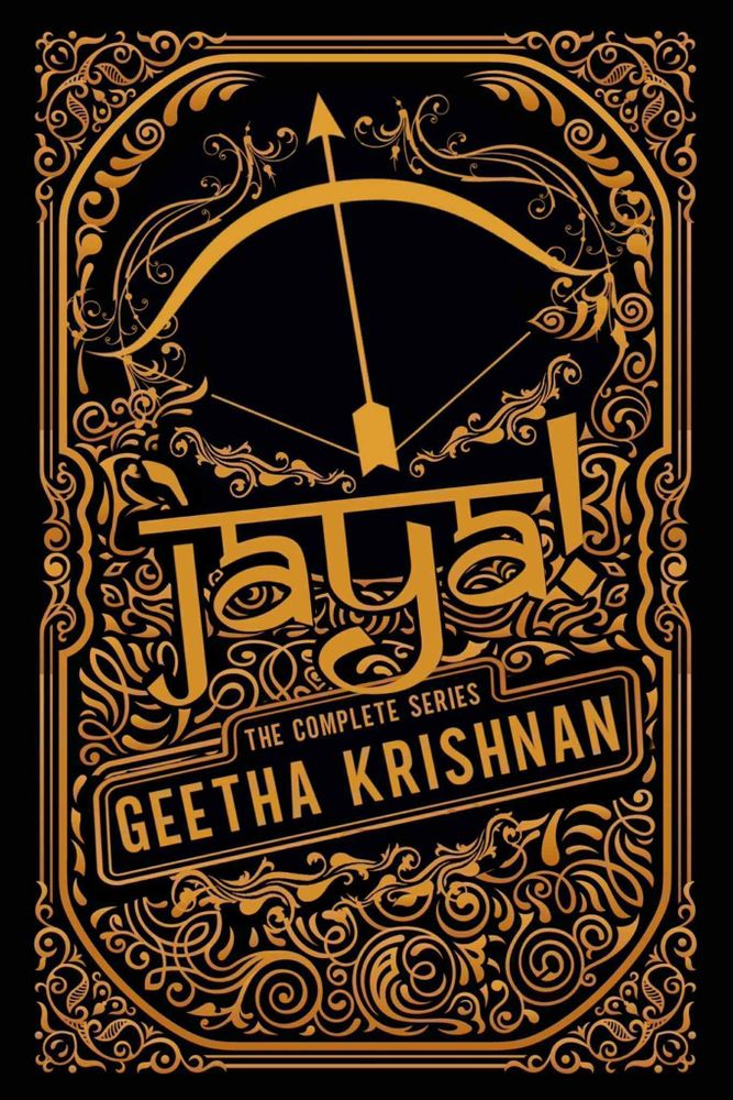 The cover of Jaya! The Complete Series by Geetha Krishnan with gold filigree work on a black background and a golden bow and arrow
