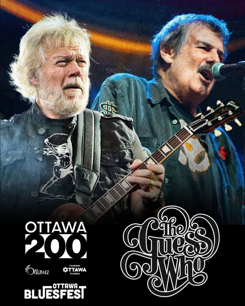 Performers Burton Cummings singing and Randy Backman playing guitar. Logos for The Guess Who, City of Ottawa, Ottawa Tourism, Ottawa Bluesfest and Ottawa 200.