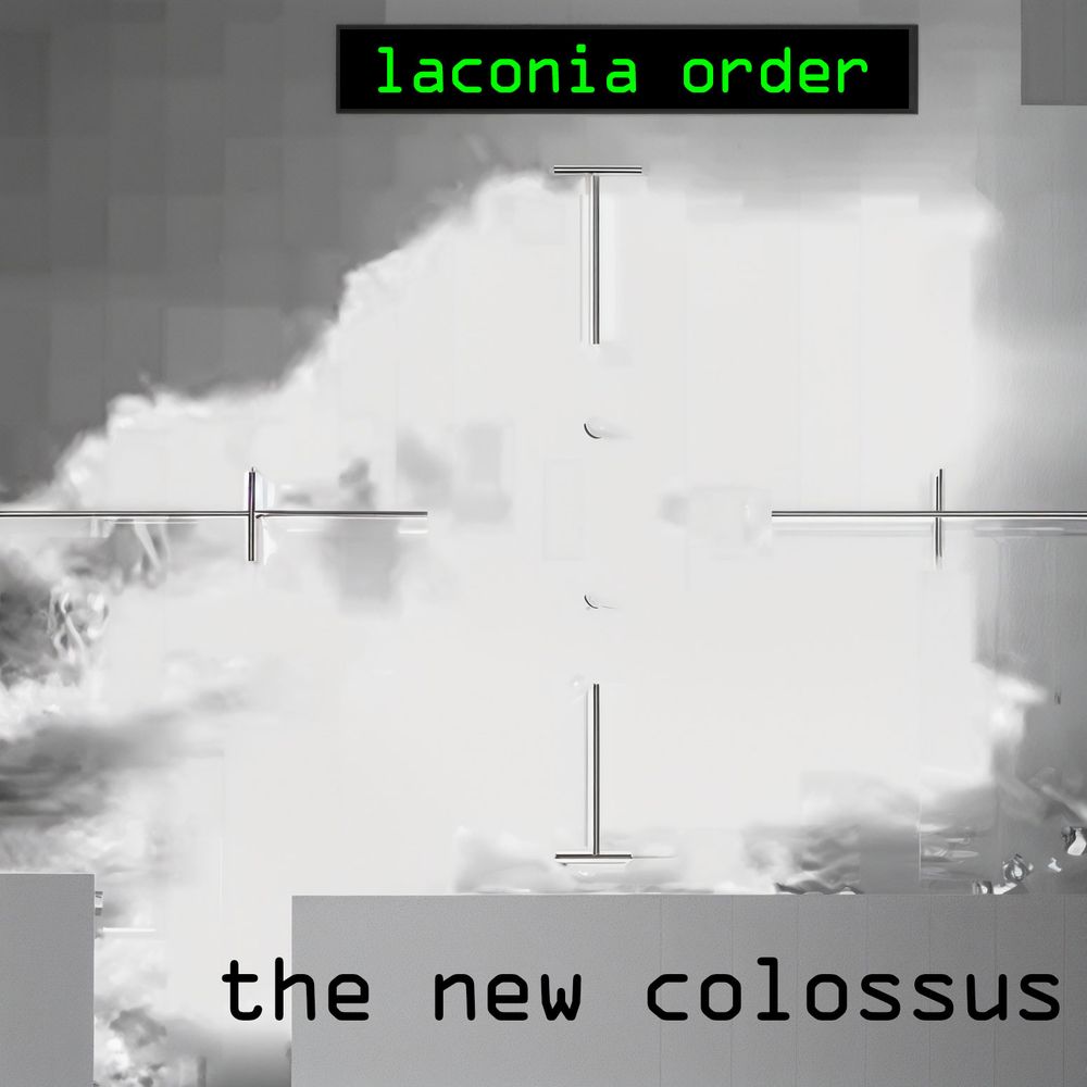 Album cover for the band “Laconia Order.” At the top, their name appears in bright green pixelated text on a black rectangular banner. The background is a hazy, high-contrast grayscale field resembling the fog of war overlaid with thin metallic crosshair-like lines. At the bottom, the album title “the new colossus” appears in a minimalist, rounded black font.