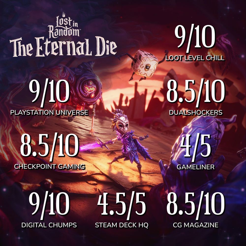 A promotional image for Lost in Random: The Eternal Die showing the main character, Queen Aleksandra, and her die companion in a dark, fantastical world. The image features review scores from several outlets, including:

9 out of 10 from PlayStation Universe

8.5 out of 10 from Checkpoint Gaming

9 out of 10 from Digital Chumps

9 out of 10 from Loot Level Chill

8.5 out of 10 from DualShockers

4 out of 5 from Gameliner

4.5 out of 5 from Steam Deck HQ

8.5 out of 10 from CG Magazine