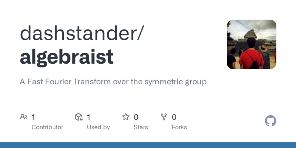 GitHub - dashstander/algebraist: A Fast Fourier Transform over the symmetric group