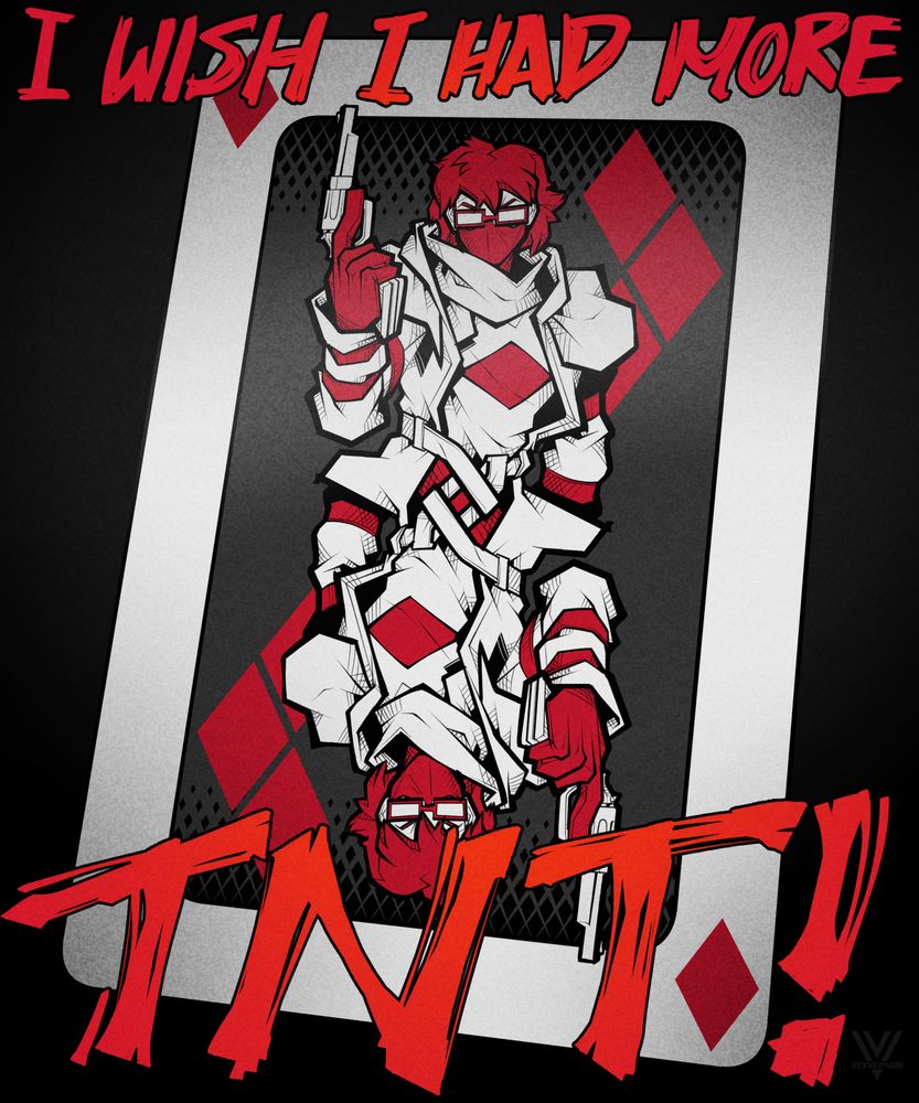 Behind a black backdrop is a playing card design featuring Hector Graves from The Masons. He is in a red diamond themed vigilante outfit, brandishing a revolver.

On the top and bottom of the image is scrawled out text quoting Heathers the Musical: "I wish I had more TNT!"