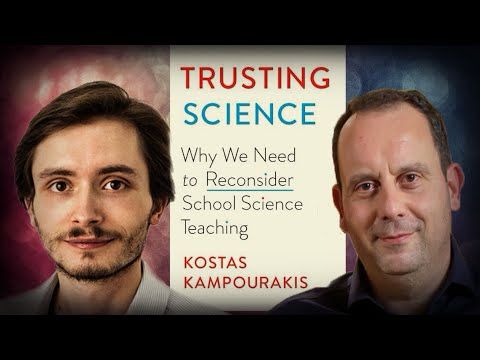 #1105 Kostas Kampourakis - Trusting Science: Why We Need to Reconsider School Science Teaching