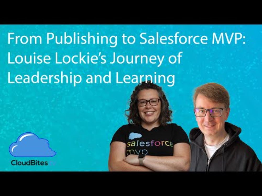 From Publishing to Salesforce MVP: Louise Lockie’s Journey of Leadership and Learning