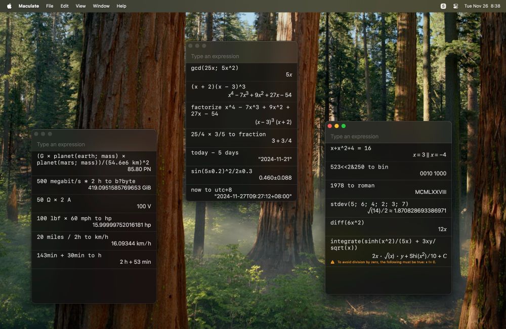 A calculator, calculating the newtons of attraction between earth and mars, converting mb/s to bytes per hour, inferring that ohms * amps = volts, doing math with time, finding the greatest common divisor of two formulas in terms of x, expanding an equation, factorizing an equation, propagating uncertainty, solving for x, converting to binary, converting to roman numerals, differentiating, integrating (shows warning about division by zero)