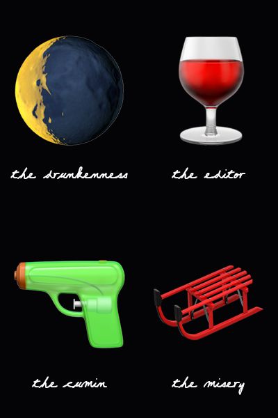 the drunkenness / the editor / the cumin / the misery