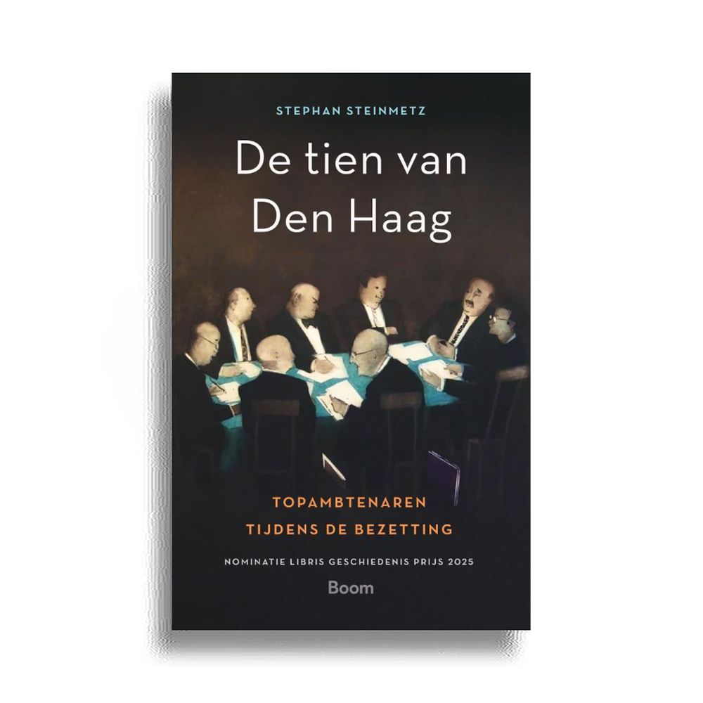Boek: Stephan Steinmetz, De tien van Den Haag. Topambtenaren tijdens de bezetting