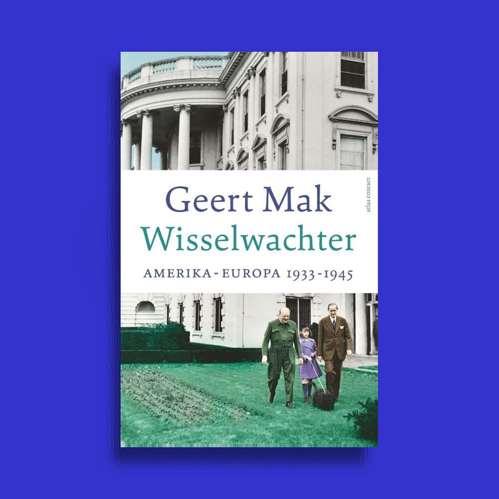 Boek: Geert Mak, Wisselwachter, Amerika-Europa 1933-1945
