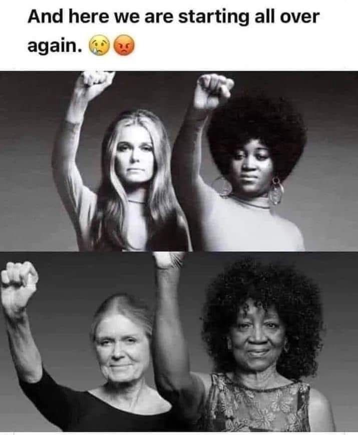 Top text: and here we are starting all over again 😢😡 two women pictured one Caucasian, One African American with raised fists of solidarity in the top picture they are young, in the bottom picture they are seniors.