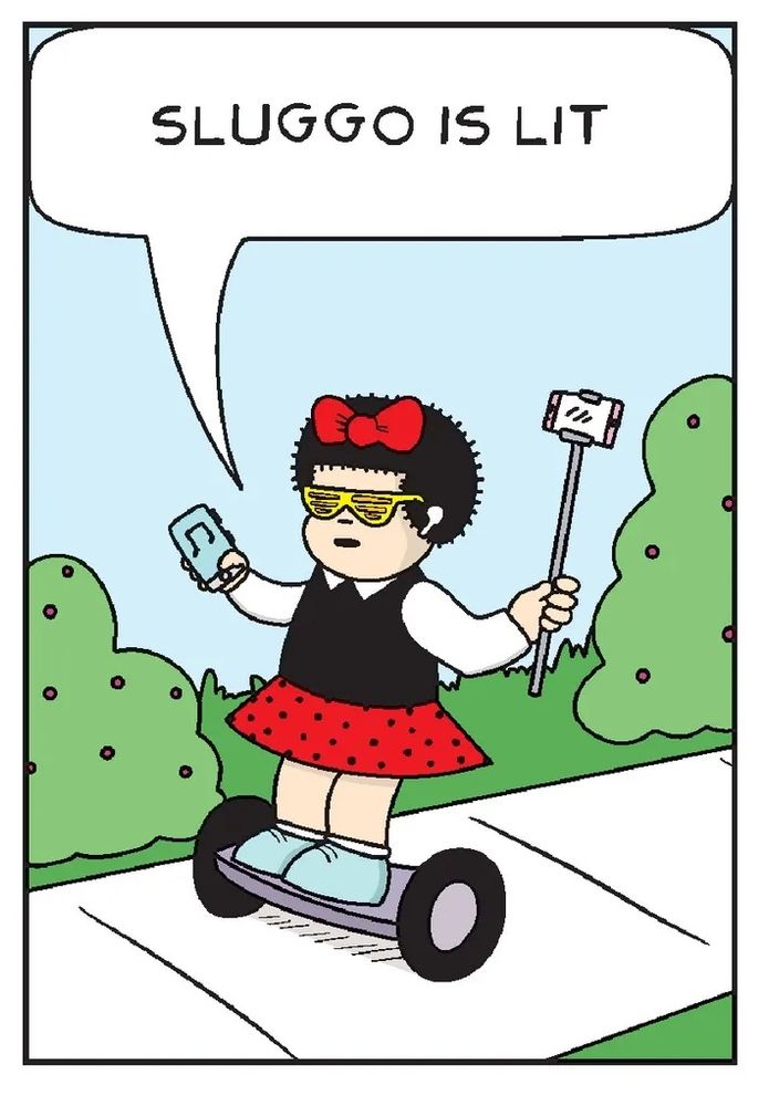 Nancy on a hoverboard saying "sluggo is lit"