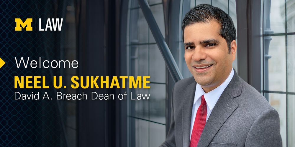 A graphic with text that reads, "Welcome Neel U. Sukhatme, David A. Breach Dean of Law" over a photo of Dean Sukhatme.