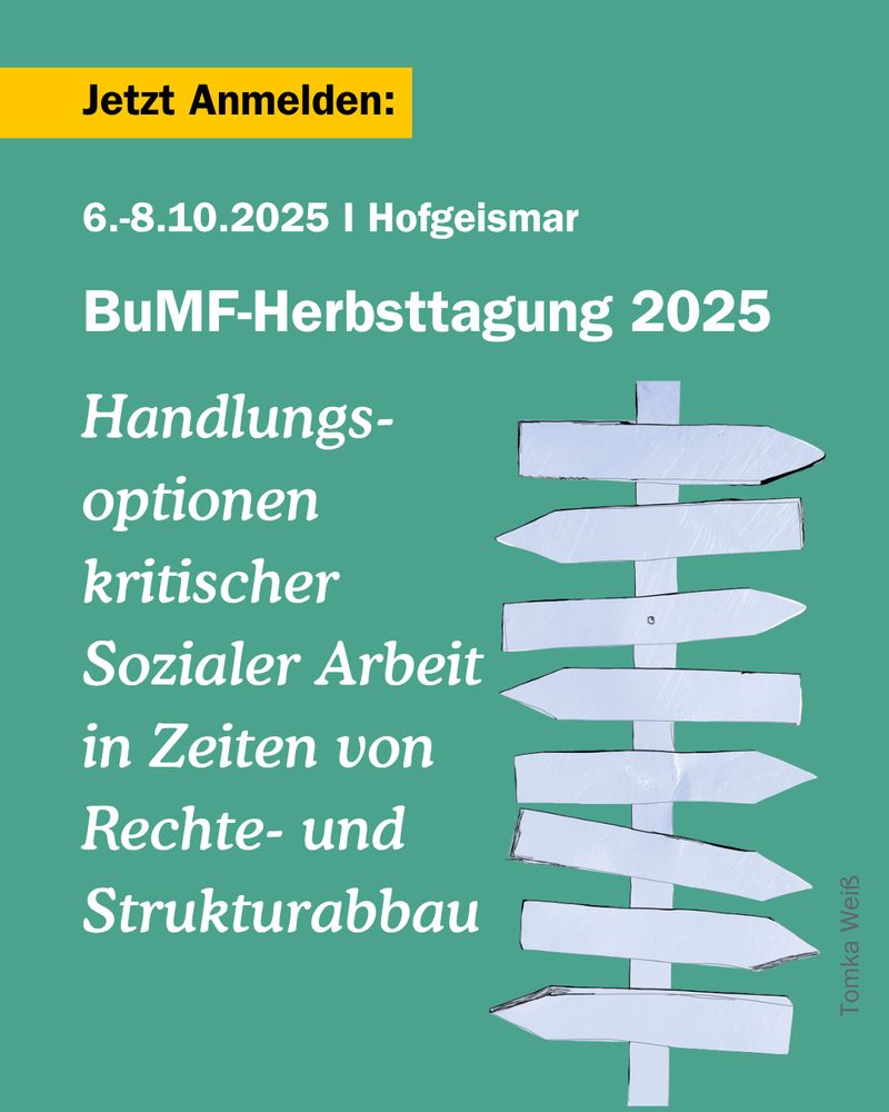 Jetzt Anmelden: 6.-8.10. Hofgeismar, BuMF Herbsttagung 2025, Handlungsoptionen kritischer Sozialer Arbeit in Zeiten von Rechte- und Strukturabbau. Illustration Tomka Weiß 