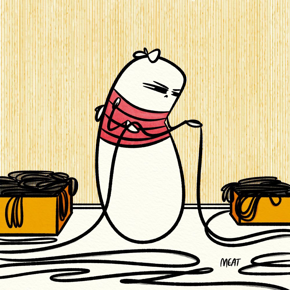 A sausage stands in the center of the frame, with boxes of electronics cords around them. They have one very long cord running through their hands into and out of the frame. It’s a real mess in here. The drawing is signed in the lower right corner with my name, Meat. 