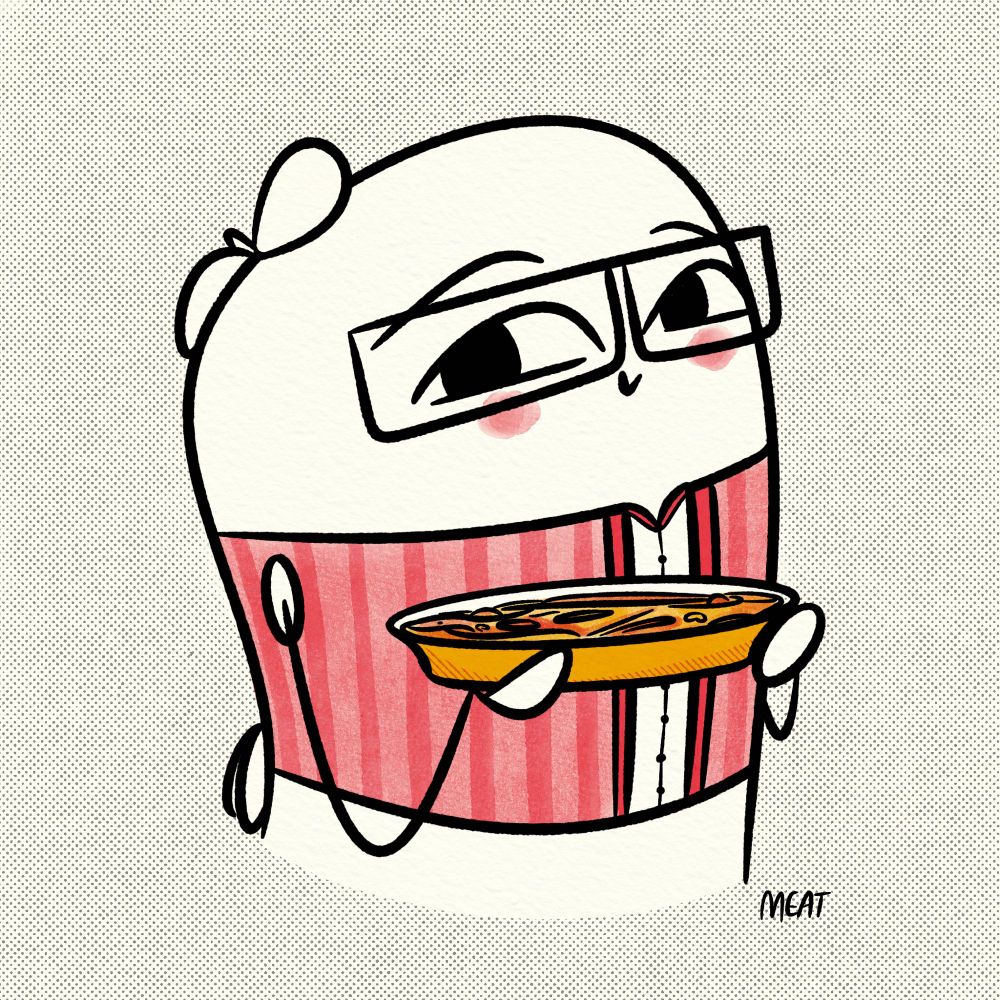 A sausage in a red striped button down shirt and glasses is holding a very large bowl of soup in the center of the frame. It is signed in the lower right corner with my name, Meat. 