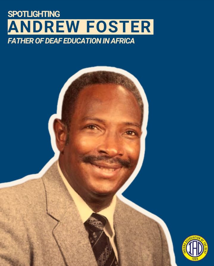 Andrew Foster with short dark hair and a mustache smiles. He wears a dark  tie, white shirt, and gray suit jacket. Text reads Introducing Andrew Foster, Father of Deaf Education in Africa.